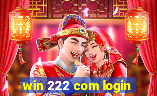 win 222 com login